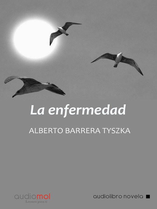 Title details for La enfermedad by Alberto Barrera Tyszka - Available